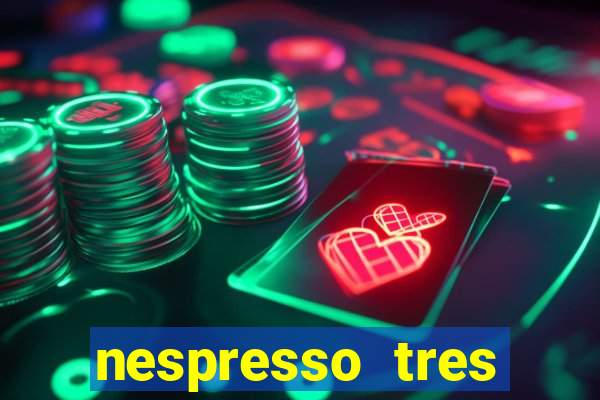 nespresso tres luzes piscando